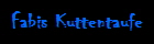 Fabis Kuttentaufe