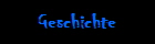 Geschichte