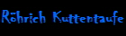 R�hrich Kuttentaufe