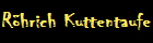 R�hrich Kuttentaufe