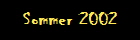 Sommer 2002
