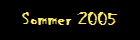 Sommer 2005